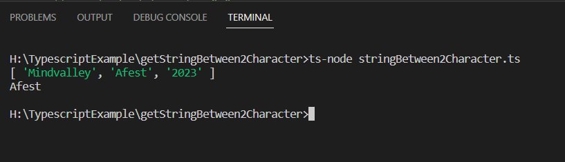 get a string between 2 characters in a typescript using split methods get a string between 2 characters in a typescript