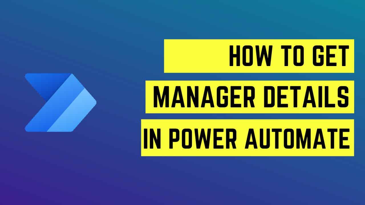 Get Manager Details in Power Automate